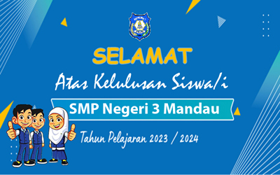 Informasi Kelulusan Siswa/i SMP Negeri 3 Mandau Tahun Pelajaran 2023/ 2024